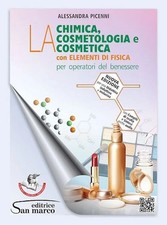 LA CHIMICA LA COSMETOLOGIA E LA COSMETICA CON ELEMENTI DI FISICA 9788884883988
