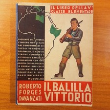 Il Balilla Vittorio - R. Forges Davanzi - V Classe Elementare 1938