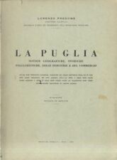 LA PUGLIA di Lorenzo Predome 1962 notizie geografiche storiche libro vintage