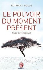 Le pouvoir du moment présent
