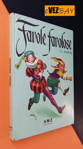 Favole favolose gozzi - -, c.