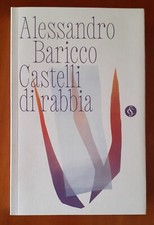 LIBRO ALESSANDRO BARICCO "CASTELLI DI RABBIA" CORRIERE DELLA SERA  NUOVO ROMANZO