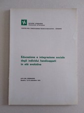 EDUCAZIONE E INTEGRAZIONE SOCIALE DEGLI INDIVIDUI HANDICAPPATI IN ETA' EVOLUTIVA