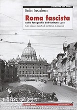 Roma fascista nelle fotografie