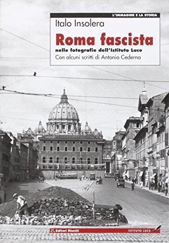 Roma fascista nelle fotografie