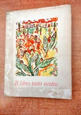 IL LIBRO TUTTO NOSTRO - RAI RADIO TELEVISIONE ITALIANA 1958 - MOTOPERPETUO