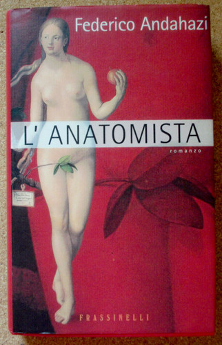 Libro romanzo anatomista - romanzo, l'anatomista