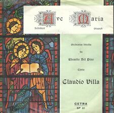 DISCO 45 GIRI       CLAUDIO VILLA – AVE MARIA DI SCHUBERT // AVE MARIA DI GOUNOD