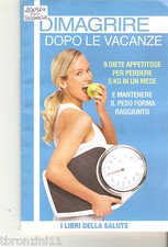 DIMAGRIRE DOPO LE VACANZE - R.RAVIOLO - I LIBRI DELLA SALUTE