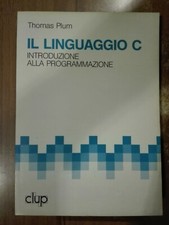 Thomas Plum IL LINGUAGGIO C introduzione alla programmazione Clup 1989 manuale 