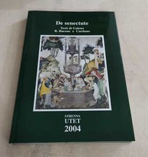 De Senectute - Testi di Galeno, Bacone e Cardano Ed. Utet 2004