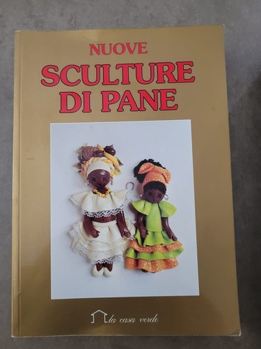 Libro nuove sculture di pane - -,