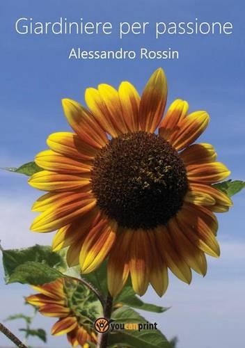 Giardiniere per passione - , by