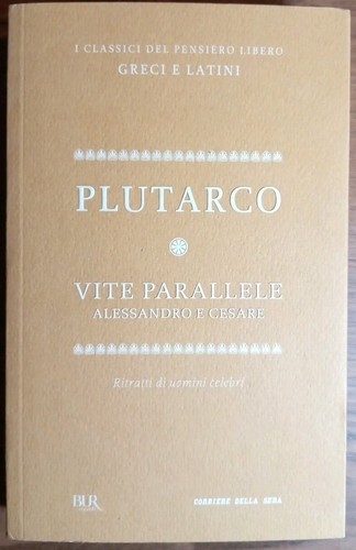 Plutarco vite parallele - plutarco,