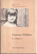 Tennessee Williams- i " Blues "- Teatro ( rif. 20983 )