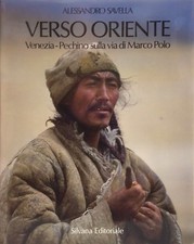 Verso Oriente. Venezia-Pechino