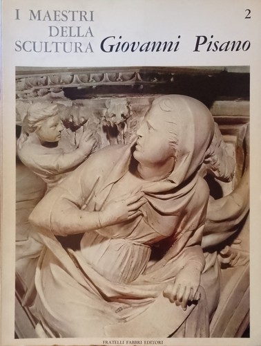 Giovanni pisano i maestri - pisano,