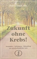 Zukunft ohne Krebs! - Jean