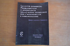 Tramontin La città dinamica problematiche opportunità nuove tecnologie CUEC 