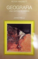 GEOGRAFIA una sintesi moderna Peter Haggett ZANICHELLI