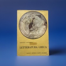 LETTERATURA GRECA - RAFFAELE CANTARELLA - SOCIETÀ DANTE ALIGHIERI
