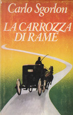 Ca2 - LA CARROZZA DI RAME - Carlo Sgorlon - ed. Club 1979