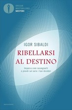 LIBRO RIBELLARSI AL DESTINO -