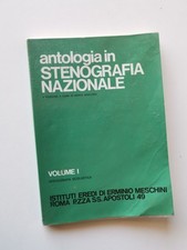 Antologia di Stenografia Nazionale-R.Palandri-Meschini ed.-1986  volume 1