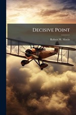 Decisive Point by Robert M