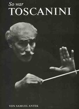 So war Toscanini. Antek