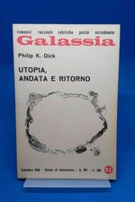 Galassia 93 - PHILIP K. DICK - UTOPIA, ANDATA E RITORNO
