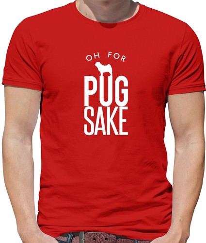 For pug sake maglietta - oh,