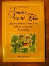 Tom Wilsons GUARIRE CON LE ERBE Stige 1986 manuale fitoterapia erboristeria 