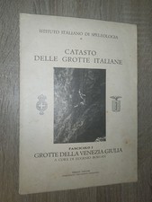 Speleologia ; CATASTO DELLE GROTTE ITALIANE – Fascicolo I : Venezia Giulia 1930