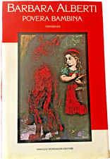 Barbara Alberti Povera bambina prima edizione Mondadori 1988 copertina rigida