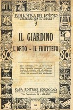 Il giardino. L'orto, il frutteto. . Aa.Vv.. 1936. .