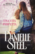 Danielle, Steel. - Una vita