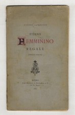 Eterno femminino regale (dalle mie memorie). Terza edizione.