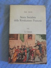 JAURES - STORIA SOCIALISTA DELLA RIVOLUZIONE FRANCESE  N. VII LA GIRONDA 1954
