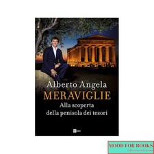 Alberto Angela - Meraviglie - Rai Libri, 2019