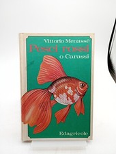 Pesci Rossi o Carassi - Vittorio Menassé EDAGRICOLE