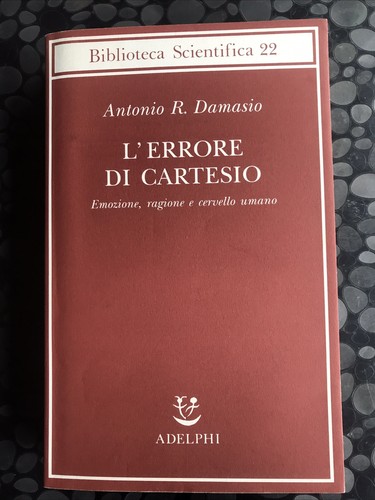 Errore cartesio antonio - l'errore,