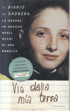 Mos - VIA DALLA MIA TERRA - Sadbera Gashi - ed. Mondadori 1999