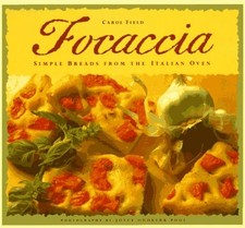 Focaccia: Simple Breads from
