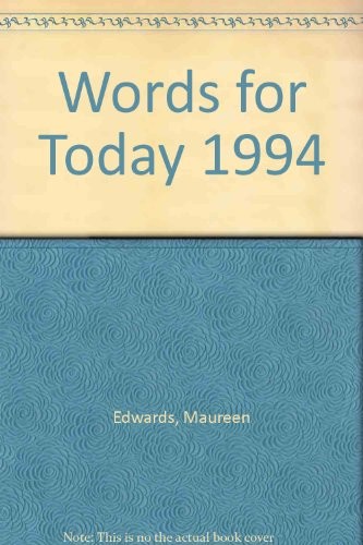 Words for today - words, 1994-maureen