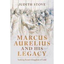 Marcus Aurelius and His Legacy