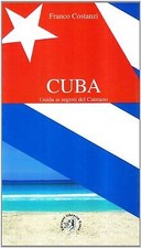 Cuba. Guida ai segreti del