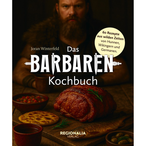 Das barbaren kochbuch 60 - das, barbaren-kochbuch:
