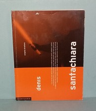 Virginio Briatore - DENIS SANTACHIARA . Editrice Abitare SEGESTA 2002