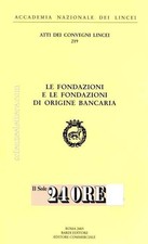 Le fondazioni e le fondazioni di origine bancaria (ACL 219)